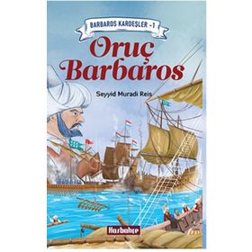 Barbaros Kardeşler 1 - Oruş Barbaros - Seyyid Muradi Reis