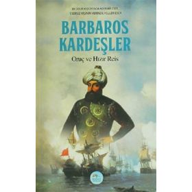 Barbaros Kardeşler Oruç ve Hızır Reis - Kolektif