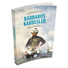 Barbaros Kardeşler Oruç ve Hızır Reis - Kolektif