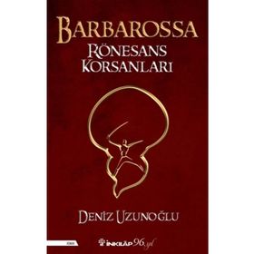 Barbarossa Rönesans Korsanları Deniz Uzunoğlu