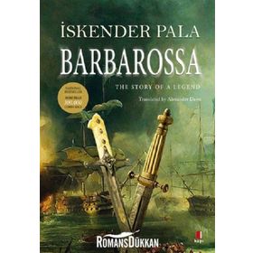 Barbarossa The Story Of a Legend - İskender Pala