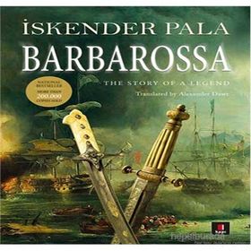Barbarossa The Story Of a Legend - İskender Pala