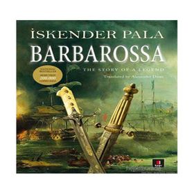 Barbarossa The Story Of a Legend - İskender Pala