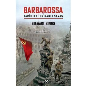 Barbarossa ve Tarihdeki En Kanlı Savaş - Stewart Binns