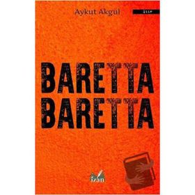 Baretta Baretta - Aykut Akgül