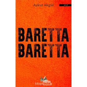 Baretta Baretta - Aykut Akgül