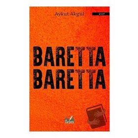 Baretta Baretta - Aykut Akgül