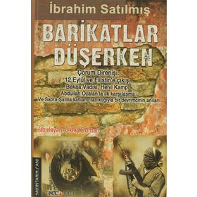 BARIKATLAR DÜŞERKEN POLITIK TARIHIN TANIĞI: İBRAHIM SATILMIŞ - OKTAY DUMAN