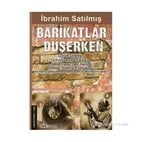 BARIKATLAR DÜŞERKEN POLITIK TARIHIN TANIĞI: İBRAHIM SATILMIŞ - OKTAY DUMAN