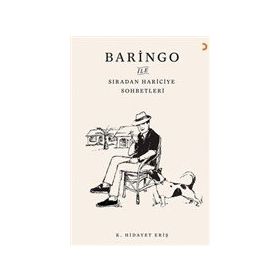Baringo İle Sıradan Hariciye Sohbetleri - K. Hidayet Eriş
