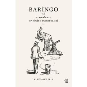 Baringo İle Sıradan Hariciye Sohbetleri - K. Hidayet Eriş