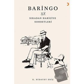 Baringo İle Sıradan Hariciye Sohbetleri - K. Hidayet Eriş