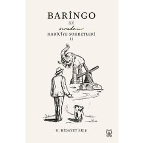 Baringo İle Sıradan Hariciye Sohbetleri - K. Hidayet Eriş