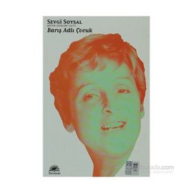 BARIŞ ADLI ÇOCUK - SEVGI SOYSAL
