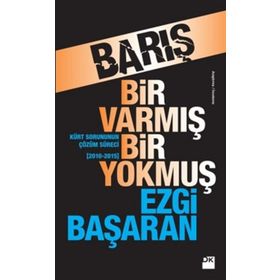Barış Bir Varmış Bir Yokmuş - Ezgi Başaran