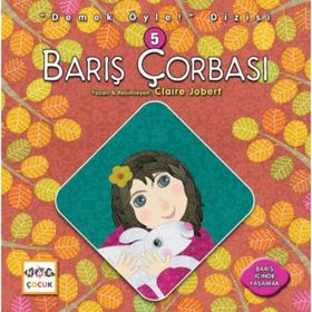 Barış Çorbası - Demek Öyle! Dizisi 5 - Claire Jobert