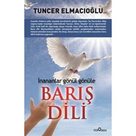 BARIŞ DILI - TUNCER ELMACIOĞLU