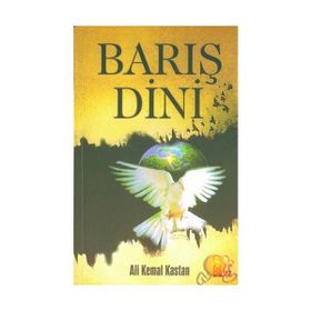 BARIŞ DINI - ALI KEMAL KASTAN