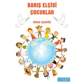 Barış Elçisi Çocuklar - Erdal Açıkgöz