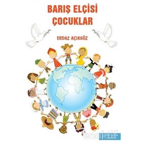 Barış Elçisi Çocuklar - Erdal Açıkgöz
