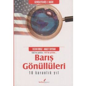 BARIŞ GÖNÜLLÜLERİ - FATIH ERBOZ;MACIT SOYDAN