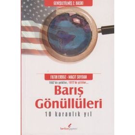 BARIŞ GÖNÜLLÜLERİ - FATIH ERBOZ;MACIT SOYDAN