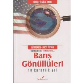 BARIŞ GÖNÜLLÜLERİ - FATIH ERBOZ;MACIT SOYDAN