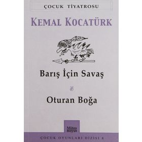 Barış İçin Savaş Oturan Boğa - Kemal Kocatürk