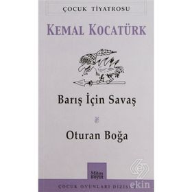 Barış İçin Savaş Oturan Boğa - Kemal Kocatürk