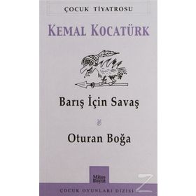 Barış İçin Savaş Oturan Boğa - Kemal Kocatürk