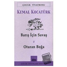 Barış İçin Savaş Oturan Boğa - Kemal Kocatürk