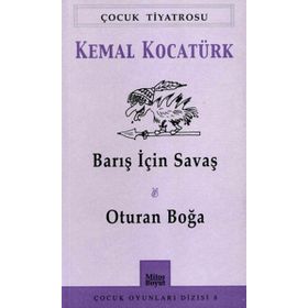 Barış İçin Savaş Oturan Boğa - Kemal Kocatürk