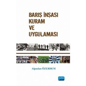BARIŞ İNŞASI KURAM VE UYGULAMASI - ALPASLAN ÖZERDEM
