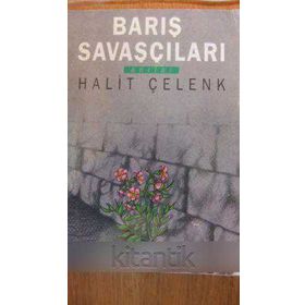 BARIŞ SAVAŞÇILARI - HALIT ÇELENK