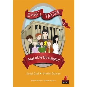 Barış Takımı 3.Kitap-Atatürk'le Buluşuyor - Kolektif