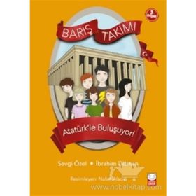 Barış Takımı 3.Kitap-Atatürk'le Buluşuyor - Kolektif