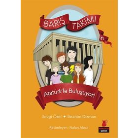 Barış Takımı 3.Kitap-Atatürk'le Buluşuyor - Kolektif