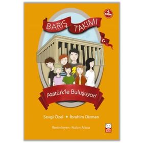 Barış Takımı 3.Kitap-Atatürk'le Buluşuyor - Kolektif