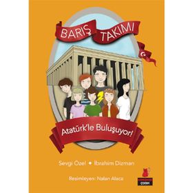 Barış Takımı 3.Kitap-Atatürk'le Buluşuyor - Kolektif