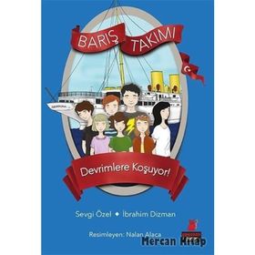 Barış Takımı - Devrimlere Koşuyor! - İbrahim Dizman Sevgi Özel