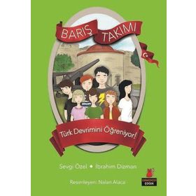 Barış Takımı Türk Devrimini Öğreniyor! - Sevgi Özel İbrahim Dizman