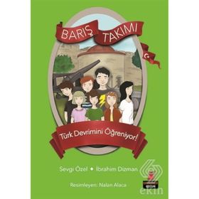 Barış Takımı Türk Devrimini Öğreniyor! - Sevgi Özel İbrahim Dizman