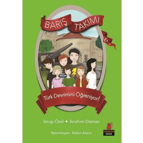 Barış Takımı Türk Devrimini Öğreniyor! - Sevgi Özel İbrahim Dizman