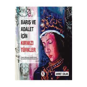 Barış ve Adalet İçin Kırmızı Türkler - Ahmet Çolak