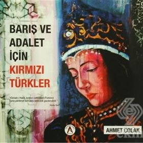 Barış ve Adalet İçin Kırmızı Türkler - Ahmet Çolak