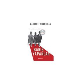 Barış Yapanlar - Margaret Macmillan