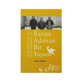 BARIŞA ADANAN BIR YAŞAM İSMET BAYCAN ŞIIR VE ÖYKÜ YARIŞMALARI 2 - NIHAN GÜLTEKIN