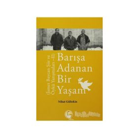 BARIŞA ADANAN BIR YAŞAM İSMET BAYCAN ŞIIR VE ÖYKÜ YARIŞMALARI 2 - NIHAN GÜLTEKIN