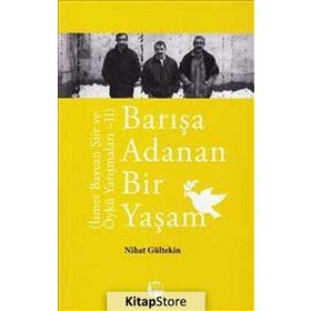BARIŞA ADANAN BIR YAŞAM İSMET BAYCAN ŞIIR VE ÖYKÜ YARIŞMALARI 2 - NIHAN GÜLTEKIN