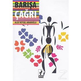 BARIŞA ÇAĞRI - ALEX VEYSEL ARABOĞLU